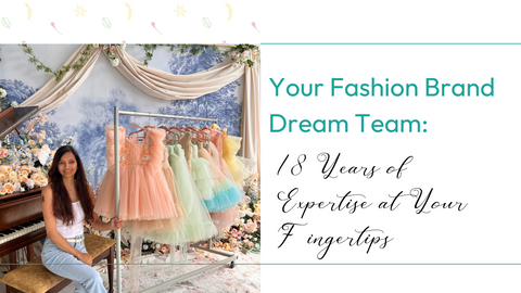 Your Fashion Brand Dream Team: 18 Years of Expertise at Your Fingertips